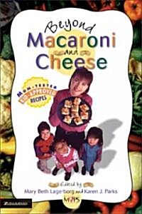 Beyond Macaroni and Cheese (Paperback)