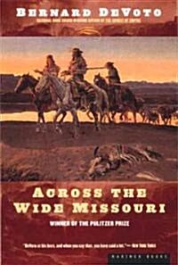 Across the Wide Missouri: Winner of the Pulitzer Prize (Paperback)
