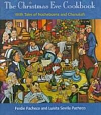 The Christmas Eve Cookbook: With Tales of Nochebuena and Chanukah (Hardcover)
