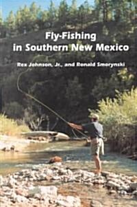 Fly-Fishing in Southern New Mexico (Paperback)
