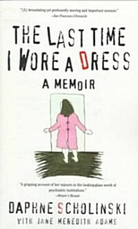 The Last Time I Wore Dress (Paperback)