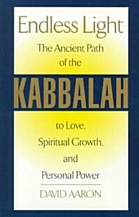 Endless Light: The Ancient Path of Kabbalah (Paperback)