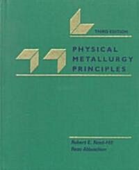 [중고] Physical Metallurgy Principles (Hardcover, 3rd, Subsequent)