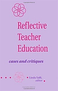 Reflective Teacher Education: Cases and Critiques (Paperback)
