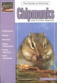The Guide to Owning Chipmunks and Similar Species (Paperback)