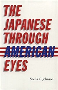 The Japanese Through American Eyes (Paperback)