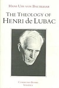 The Theology of Henri de Lubac: An Overview (Paperback)