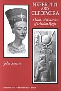 Nefertiti and Cleopatra : Queen-monarchs of Ancient Egypt (Paperback, 2 Rev ed)