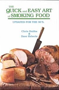 Quick and Easy Art of Smoking Food (Paperback)