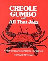 Creole Gumbo and All That Jazz: A New Orleans Seafood Cookbook (Paperback)