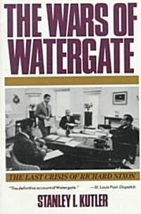 Wars of Watergate: The Last Crisis of Richard Nixon (Revised) (Paperback, Revised)