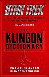 The Klingon Dictionary: The Official Guide to Klingon Words and Phrases (Paperback, Original)