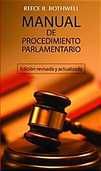 Manual De Procedimiento Parlamentario/ Manual Parliamentary Procedure (Paperback, 10th)