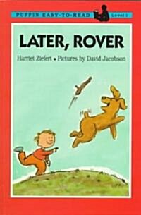 Later, Rover! (Paperback)
