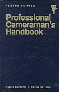 Professional Cameramans Handbook, The (Hardcover, 4 ed)