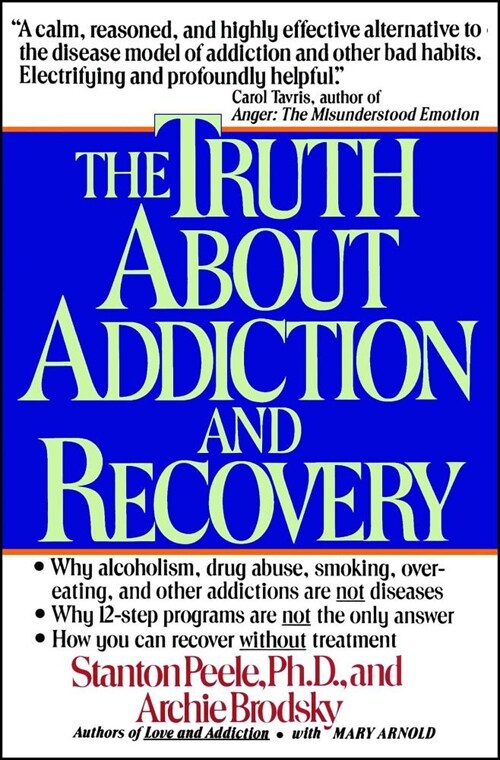 The Truth about Addiction and Recovery (Paperback)