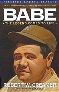 Babe: The Legend Comes to Life (Paperback)