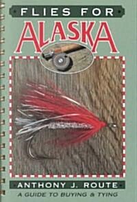 Flies for Alaska (Paperback, Spiral)