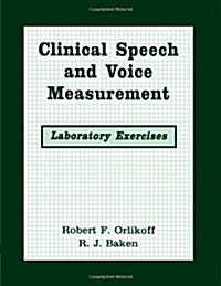 Clinical Speech and Voice Measurements: Laboratory Exercises (Paperback)
