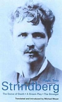 Strindberg Plays: 2 : Dream Play; Dance of Death; The Stronger (Paperback)