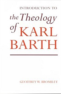 Introduction to the Theology of Karl Barth (Paperback)
