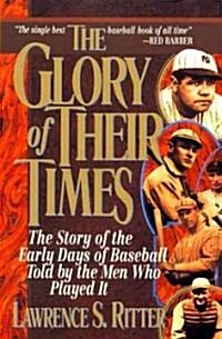 The Glory of Their Times (Paperback, Reissue)