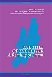 The Title of the Letter: A Reading of Lacan (Paperback)