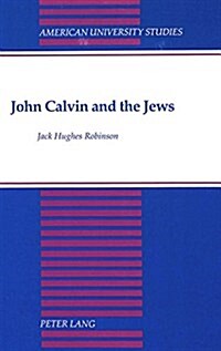John Calvin and the Jews (Hardcover)
