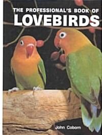The Professionals Book of Lovebirds (Hardcover)