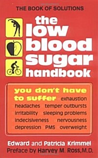 The Low Blood Sugar Handbook: You Dont Have to Suffer... (Paperback)