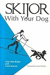 Skijor With Your Dog (Paperback)