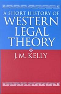 A Short History of Western Legal Theory (Paperback)