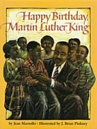 Happy Birthday, Martin Luther King (School & Library)