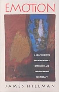 Emotion: A Comprehensive Phenomenology of Theories and Their Meanings for Therapy (Paperback)