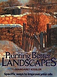 Painting Better Landscapes: Specific Ways to Improve Your Oils (Paperback, Revised)