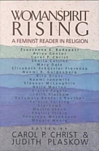 Womanspirit Rising: A Feminist Reader in Religion (Paperback)