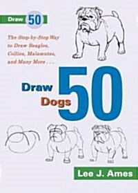 Draw 50 Dogs (Paperback)