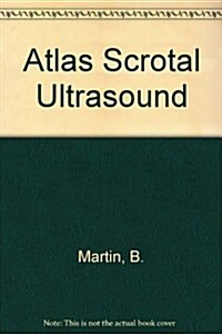 Atlas of Scrotal Ultrasound (Hardcover)