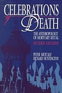 Celebrations of Death : The Anthropology of Mortuary Ritual (Paperback, 2 Revised edition)