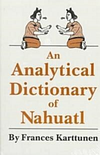 Analytical Dictionary of Nahuatl (Paperback, Revised)
