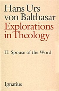 Explorations in Theology: Spouse of the Word Volume 2 (Paperback)