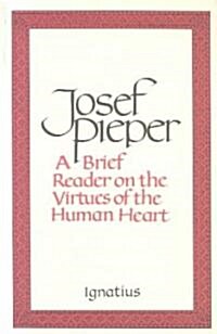 A Brief Reader on the Virtues of the Human Heart (Paperback)