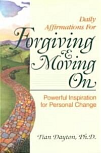 Daily Affirmations for Forgiving and Moving on (Paperback)
