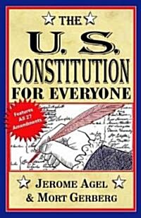 The U.S. Constitution for Everyone: Features All 27 Amendments (Paperback)