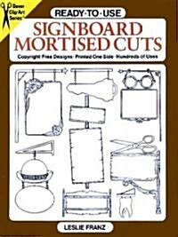Ready-To-Use Signboard Mortised Cuts (Paperback)
