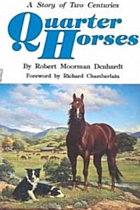 Quarter Horses: A Story of Two Centuries (Paperback, Revised)