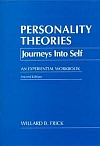 Personality Theories: Journeys Into Self, an Experiential Workbook (Paperback, 2, Revised)