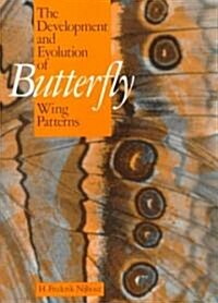 The Development and Evolution of Butterfly Wing Patterns (Paperback)