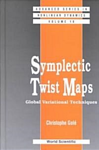 Symplectic Twist Maps: Global Variational Techniques (Hardcover)