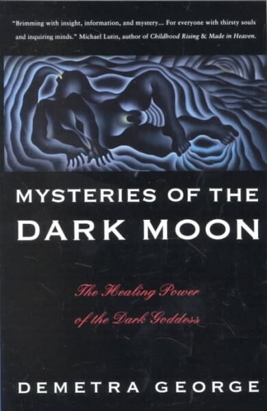 Mysteries of the Dark Moon: The Healing Power of the Dark Goddess (Paperback)